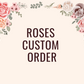 Roses Custom Arrangement